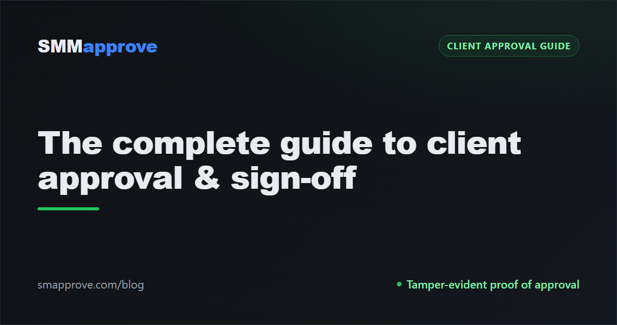 The Complete Guide to Client Approval & Sign-Off for Social Media ...